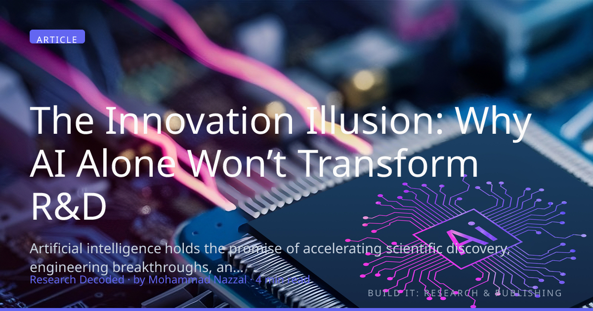 The Innovation Illusion: Why AI Alone Won’t Transform R&D - BUILD IT ...
